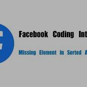 Facebook Coding Interview Question Leetcode 1060 Missing Element In Sorted Array