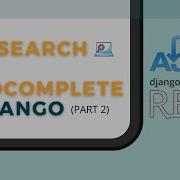 Live Search Autocomplete In Django Django Rest Framework Using AJAX Part 2 How To