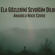 Ela Gözlerini Sevdiğim Dilber Anadolu Rock Cover