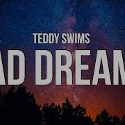 Teddy Swims Bad Dreams Lyrics