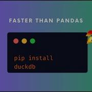 Быстрее чем Pandas DuckDB