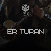 TURAN ER TURAN Original Version
