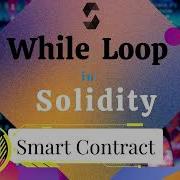 PART 8 Solidity Tutorial While Loop In Solidity Smart Contract Blockchain Remix IDE
