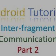119 InterFragment Communication Part 2