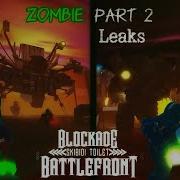 Zombie Part 2 Leaks Blockade Battlefront