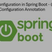 Java Configuration In Spring Boot Configuration Bean Part 23