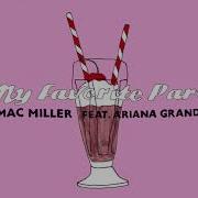 Mac Miller My Favorite Part Feat Ariana Grande