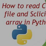How To Read CSV File In Python And Slice Array Numpy For Absolute Beginner Jupyter Notebook