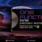 Protonica Reactor One Function Remix