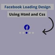 Facebook Loading Design Using Html And Css 2020 Animation Loading Design Using Html And Css