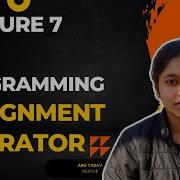 C Programming Language Lecture 7 Assignment Operator By ANU YADAV Programming For Beginner