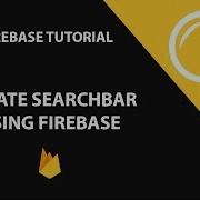 Create Search Bar Using Firebase