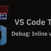 VS Code Tips Debug Inline Values