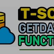 GETDATE Function T SQL FULL Tutorial For Beginners Lesson 13