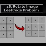 How To Rotate An Image Clockwise LeetCode 48