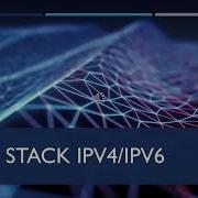 DUAL STACK IPV4 IPV6