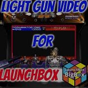 Light Gun Video For Launchbox