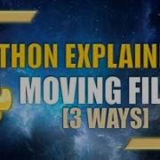 3 Ways To Move Files Only Using Python