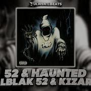 ALBLAK 52 Kizaru 52 Haunted Fulwen Remix