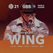 Wing GRAND BEATBOX BATTLE 2021 WORLD LEAGUE I Wildcard Runner Up Showcase