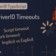 WebdriverIO Timeout Page Load Script Framework Implicit Vs Explicit