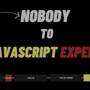 Become JavaScript Expert Timeline From Nobody To Expert