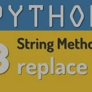 Python Tutorial 13 Python String Replace Method By Manish Sharma