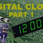 Here S How To Design A Digital Clock Part 1
