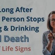 How Long After Dying Person Stops Eating And Drinking Until Death Death