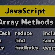 Must Know JavaScript Array Methods In Under 10 Minutes