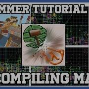 Hammer Tutorial 8 Decompiling Maps