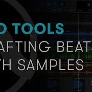 Sample Based Music Production Crafting Beats With Samples Pro Tools