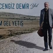 Alevi Bektaşi Nefesleri Pirim Gel Yetiş Türküler Sevdamız Nedeni Cengiz Demir