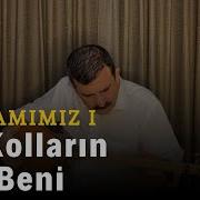 Nurettin Rençber Aç Kolların Sar Beni