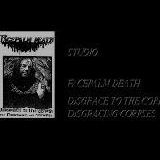 Facepalm Death Disgrace To The Corpse Of Disgracing Corpses Full Cassette Rip