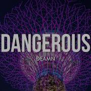 DEAMN Dangerous Lyrics