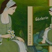 Sedat Anar Gözlerin