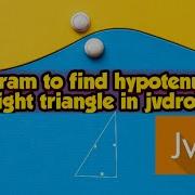 Program How To Find Hypotenuse Of A Right Triangle In Java Android Jvdroid MrTechnoBanda