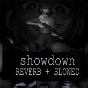 Showdown Slowed Reverb