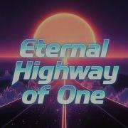 Psionic Eternal Highway Of One