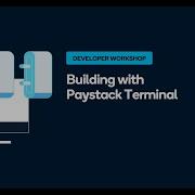 How To Build Delightful Payment Experiences With Paystack Terminal