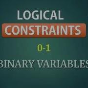 0 1 Binary Constraints 2 Integer Linear Programming Examples Part 2