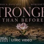 Jessica Sanchez Morissette Stronger Than Before Official Lyric Video