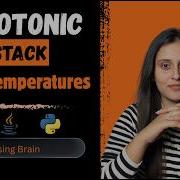 Daily Temperatures Monotonic Stack Explained Python C Java Brute Force To Optimized O N