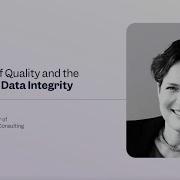 Integrity Of Quality And The Quality Of Data Integrity