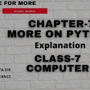 Chapter 7 More On Python Part 1 Class 7 Computer Easy Explanation With Practical