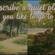 IELTS Speaking Part 2 Describe A Quiet Place You Like To Go To