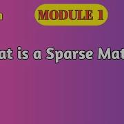 VTU DSA Module 1 Sparse Matrix In Data Structures Triplet Representation Transpose BCS304