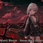 330 2 Nightcore Manic Bloom Never Back Down With Lyrics