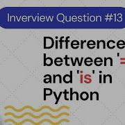 What Is The Difference Between Equality And Is Identity In Python Interview Questions 13